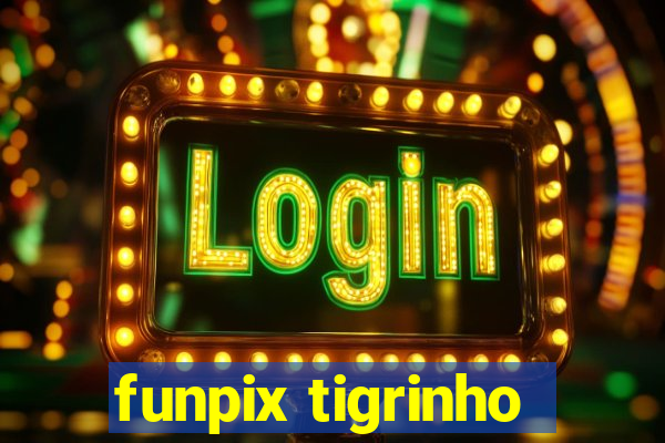 funpix tigrinho